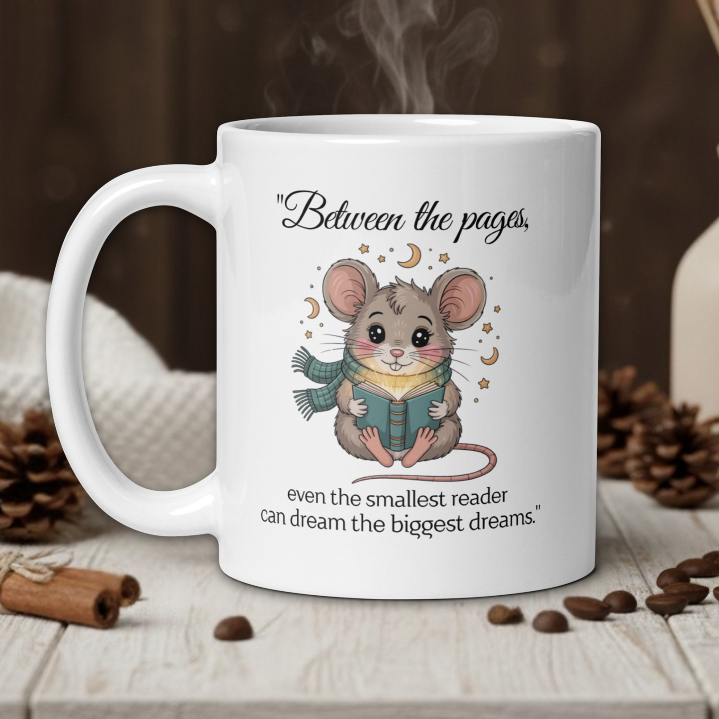 "Between the pages, even the smallest reader can dream the biggest dream"