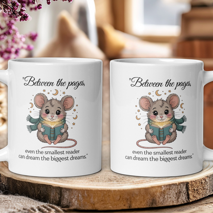 "Between the pages, even the smallest reader can dream the biggest dream"