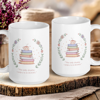 "The only Drama I want is in Books" Kawaii