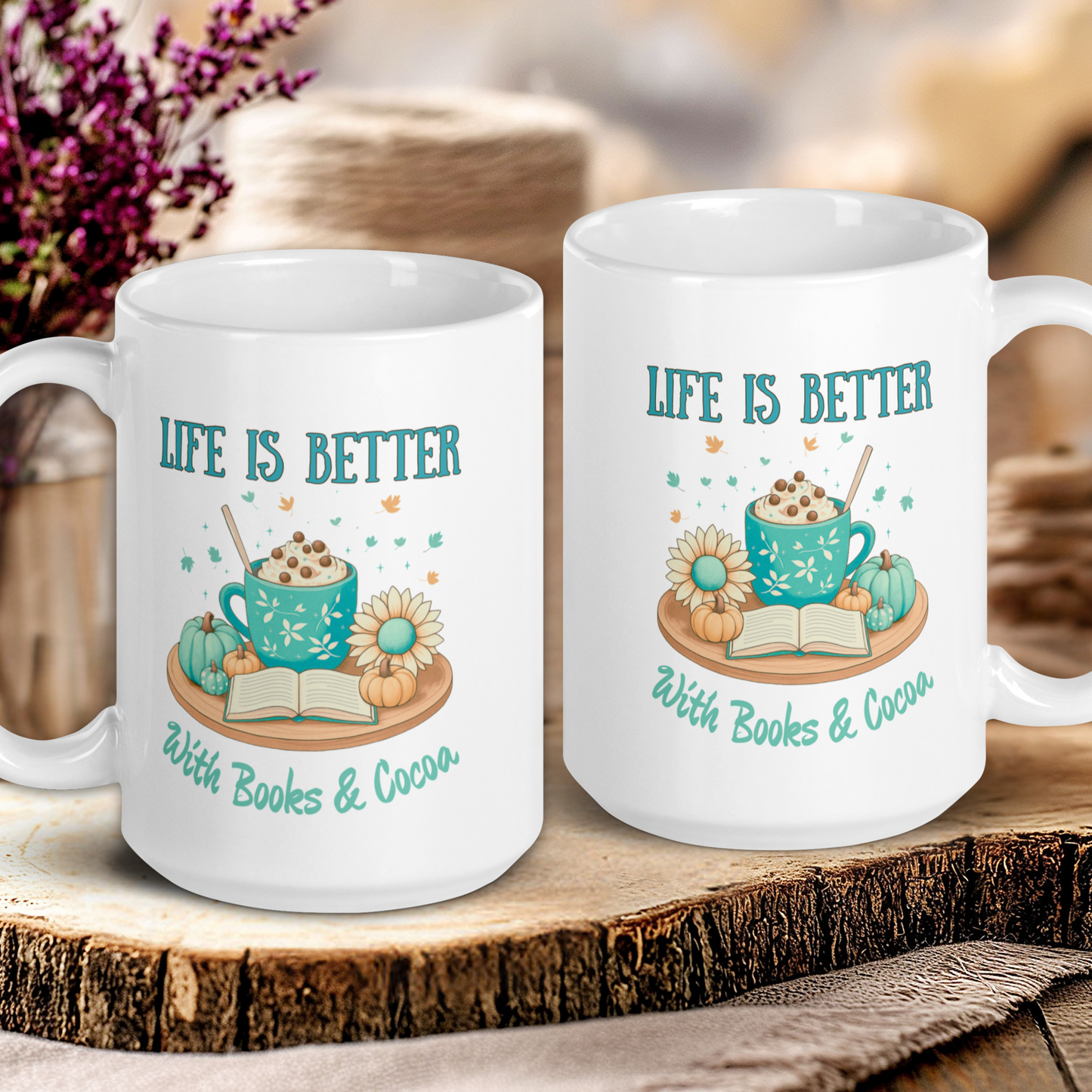 "Life is better with Books & Cocoa"