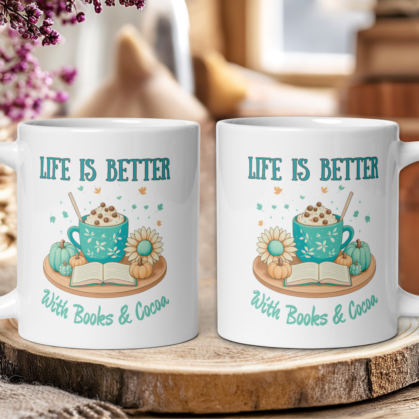 "Life is better with Books & Cocoa"