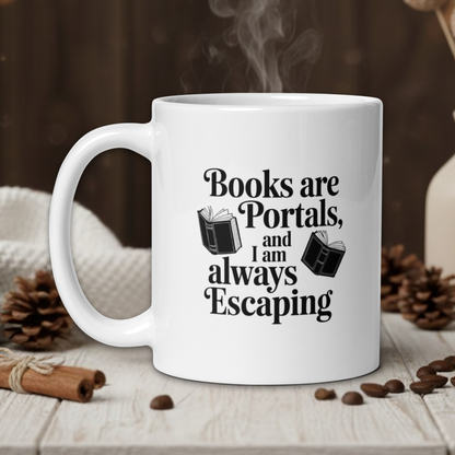 White mug with 'Books are Portals, and I am always Escaping' text on a wooden table with coffee beans and a vase in the background.