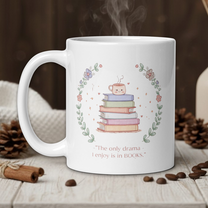 "The only Drama I want is in Books" Kawaii