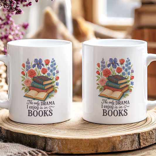 The only Drama I enjoy is in Books