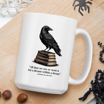 "All that we see or seem...." - Edgar Allan Poe